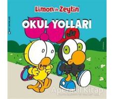 Limon ile Zeytin - Okul Yolları - Kolektif - Mart Yayınları