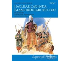 Haçlılar Çağı’nda İslam Orduları 1071 - 1300 - David Nicolle - İş Bankası Kültür Yayınları
