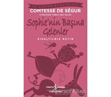 Sophie’nin Başına Gelenler (Kısaltılmış Metin) - Comtesse de Segur - İş Bankası Kültür Yayınları