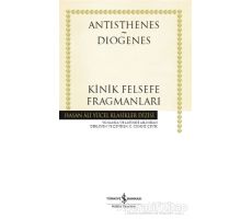 Kinik Felsefe Fragmanları - Antisthenes - İş Bankası Kültür Yayınları