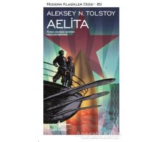 Aelita - Aleksey Nikolayeviç Tolstoy - İş Bankası Kültür Yayınları