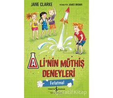 Ali’nin Müthiş Deneyleri - Fırlatma! - Jane Clarke - İş Bankası Kültür Yayınları