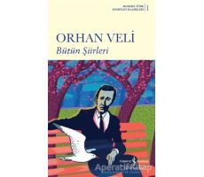 Bütün Şiirleri - Orhan Veli Kanık - İş Bankası Kültür Yayınları