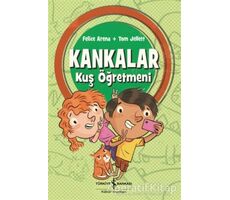 Kankalar - Kuş Öğretmeni - Tom Jellett - İş Bankası Kültür Yayınları