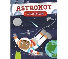 Astronot Olacağım - Catherine Ard - İş Bankası Kültür Yayınları