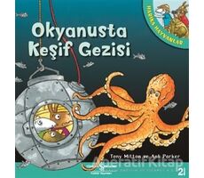 Okyanusta Keşif Gezisi - Harika Hayvanlar - Ant Parker - İş Bankası Kültür Yayınları