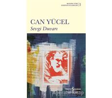 Sevgi Duvarı - Can Yücel - İş Bankası Kültür Yayınları