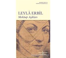 Mektup Aşkları - Leyla Erbil - İş Bankası Kültür Yayınları
