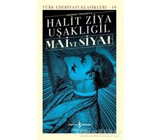 Mai ve Siyah Günümüz Türkçesiyle (Şömizli) - Halit Ziya Uşaklıgil - İş Bankası Kültür Yayınları