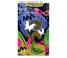 Brezilya - Geleceğin Ülkesi (Şömizli) - Stefan Zweig - İş Bankası Kültür Yayınları