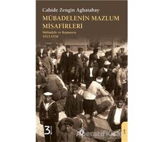 Mübadelenin Mazlum Misafirleri - Cahide Zengin Aghatabay - Dorlion Yayınları