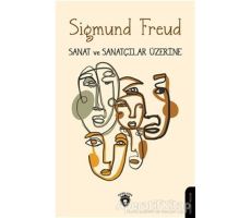 Sanat ve Sanatçılar Üzerine - Sigmund Freud - Dorlion Yayınları