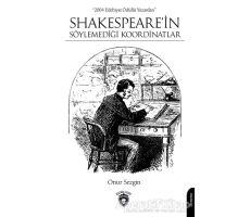 Shakespearein Söylemediği Koordinatlar - Onur Sezgin - Dorlion Yayınları