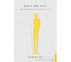 Kötü Bir Gün - Gürgen Öz - Destek Yayınları