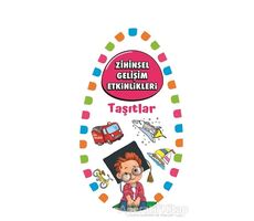 Zihinsel Gelişim Etkinlikleri -Taşıtlar - Kolektif - Martı Çocuk Yayınları