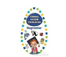 Zihinsel Gelişim Etkinlikleri - Hayvanlar - Kolektif - Martı Çocuk Yayınları