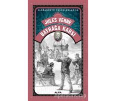 Bayrağa Karşı - Jules Verne - Alfa Yayınları
