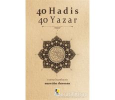 40 Hadis 40 Yazar - Nurettin Durman - Çıra Yayınları