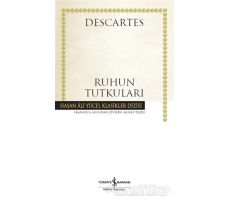 Ruhun Tutkuları - Rene Descartes - İş Bankası Kültür Yayınları