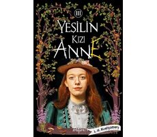 Yeşilin Kızı Anne 3 - L. M. Montgomery - Ephesus Yayınları