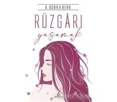 Rüzgarı Yaşamak (Ciltli) - K. Kübra Berk - Ephesus Yayınları