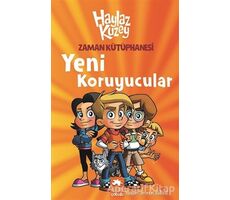 Haylaz Kuzey - Zaman Kütüphanesi / Yeni Koruyucular - İmren Tübcil - Eksik Parça Yayınları
