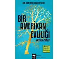 Bir Amerikan Evliliği - Tayari Jones - Eksik Parça Yayınları