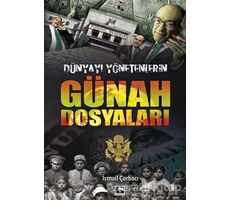 Dünyayı Yönetenlerin Günah Dosyaları - İsmail Çorbacı - Çınaraltı Yayınları