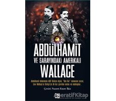 Abdülhamit ve Sarayındaki Amerikalı - Lew Wallace - Çınaraltı Yayınları
