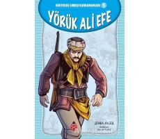 Yörük Ali Efe - Kurtuluş Savaşı Kahramanları 5 - Zehra Aygül - Uğurböceği Yayınları