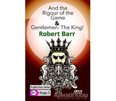 And the Rigour of the Game - Gentlemen: The King - İngilizce Hikayeler B1 Stage 3