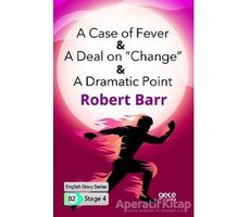 A Case of Fever - A Deal on “Change” - A Dramatic Point - İngilizce Hikayeler B2 Stage 4