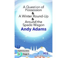 A Question of Possession - A Winter Round - Up - Around the Spade Wagon - İngilizce Hikayeler B2 Sta