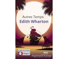 Autres Temps / İngilizce Hikayeler C2 Stage 6 - Edith Wharton - Gece Kitaplığı