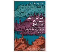 Avrupa’daki Osmanlı Şehirleri - Emrah İstek - Beyan Yayınları