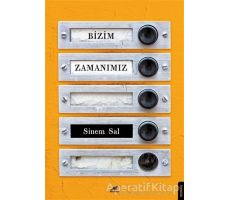 Bizim Zamanımız - Sinem Sal - Kara Karga Yayınları