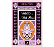 Anadolu Feng Shui - Neslihan Perker - Kara Karga Yayınları