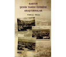 Bartın Şehir Tarihi Üzerine Araştırmalar - Yenal Ünal - Gece Kitaplığı
