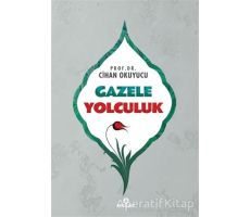 Gazele Yolculuk - Cihan Okuyucu - Ensar Neşriyat