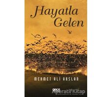 Hayatla Gelen - Mehmet Ali Arslan - Gece Kitaplığı
