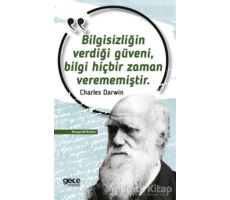 Bilgisizliğin Verdiği Güveni, Bilgi Hiçbir Zaman Verememiştir - Charles Darwin - Gece Kitaplığı