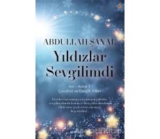 Yıldızlar Sevgilimdi - Anı - Anlatı 1 - Abdullah Şanal - Cinius Yayınları