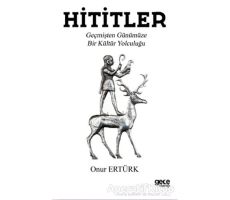 Hititler - Onur Ertürk - Gece Kitaplığı