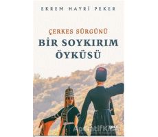 Çerkes Sürgünü - Ekrem Hayri Peker - Gece Kitaplığı
