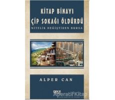 Kitap Binayı Çip Sokağı Öldürdü - Alper Can - Gece Kitaplığı