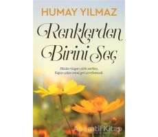 Renklerden Birini Seç - Humay Yılmaz - Cinius Yayınları