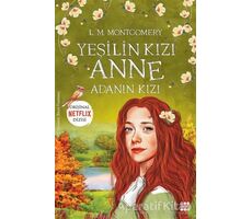 Yeşilin Kızı Anne 3 - Adanın Kızı - L. M. Montgomery - Dokuz Yayınları