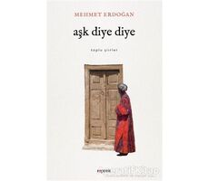 Aşk Diye Diye - Mehmet Erdoğan - Kopernik Kitap