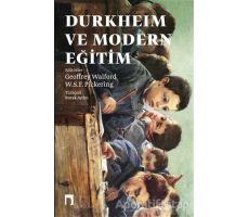 Durkheim ve Modern Eğitim - W.S.F. Pickering - Dergah Yayınları