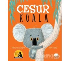 Cesur Koala - Rachel Bright - Uçan Fil Yayınları